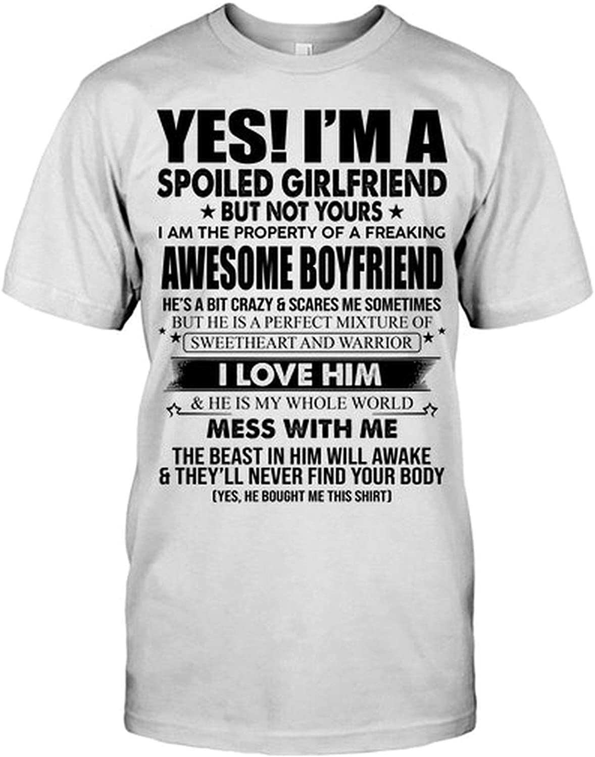 Yes I'm A Spoiled Boyfriend But Not Yours Shirt
