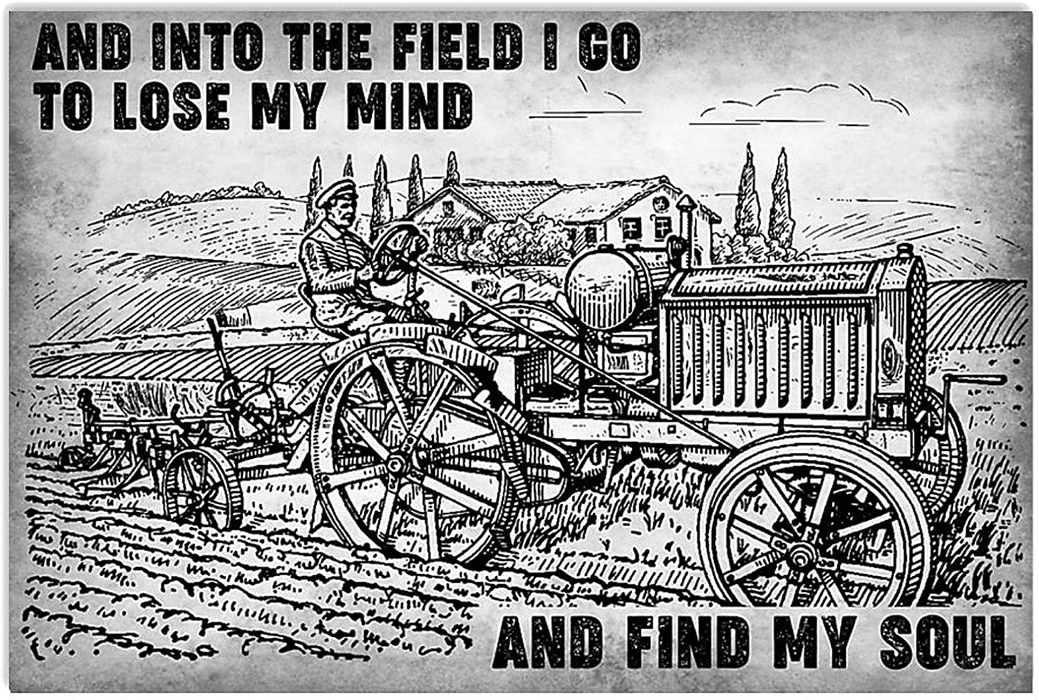 and Into The Field I Go to Lose My Mind and Find My Soul Poster