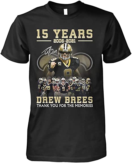 ANDIEZ 15 Years 2006-2021 Thank You for The Memories Shirt Drew Lovers Brees Fan T Shirt
