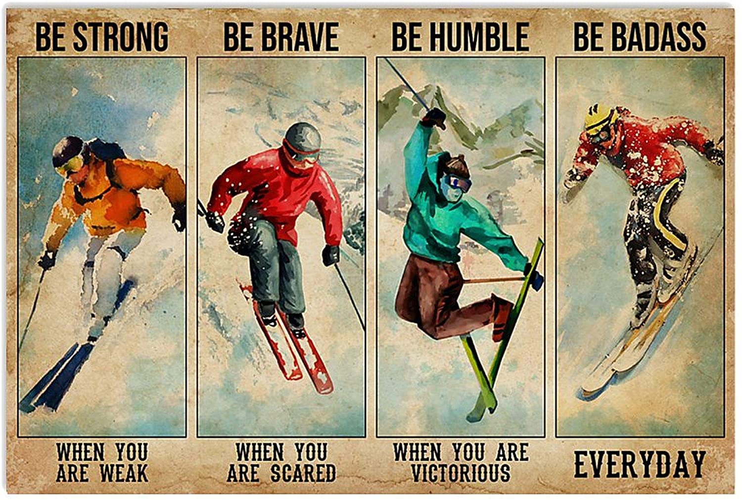 ANDIEZ Be Strong When You are Weak Be Brave When You are Scared Be Humble When You are Victorious Skiing Poster