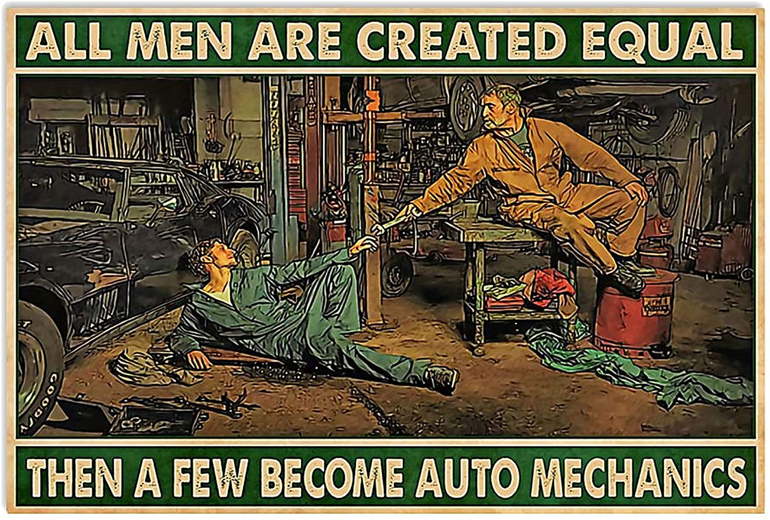 All Men are Created Equal Then A Few Become Auto Mechanics Poster