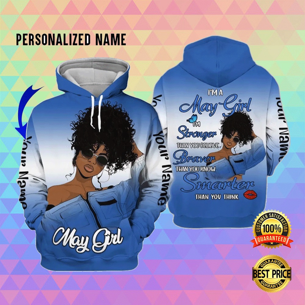 I_m a may girl i_m stronger than you believe all over printed 3D hoodie (3)