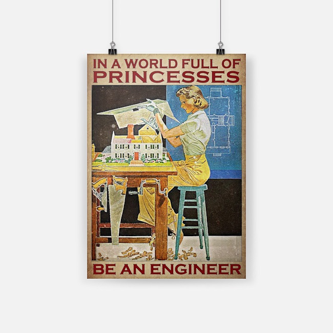 in-a-world-full-of-princess-be-an-engineer-paper-girl-poster
