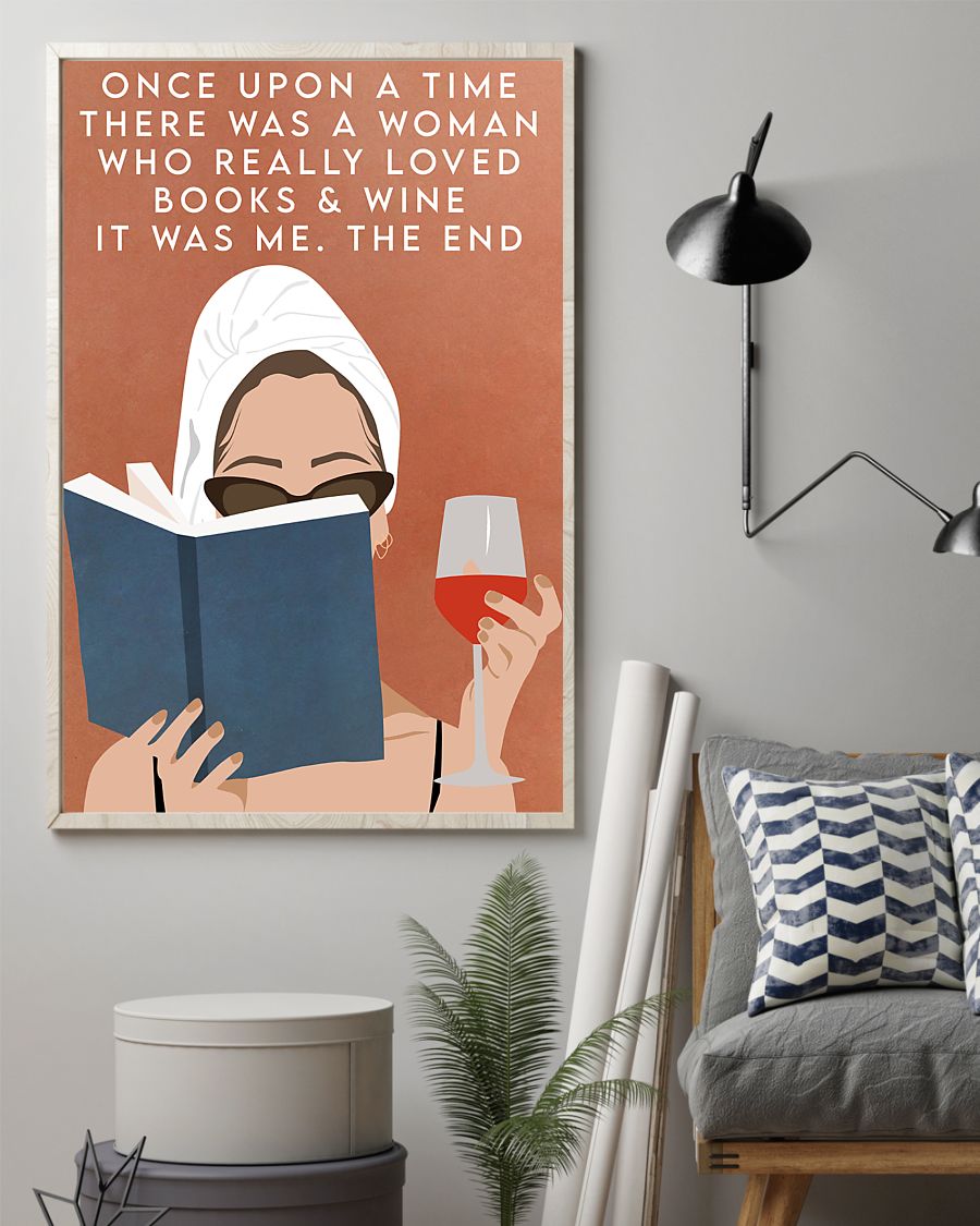 Once upon a time there was a woman who really loved books and wine poster