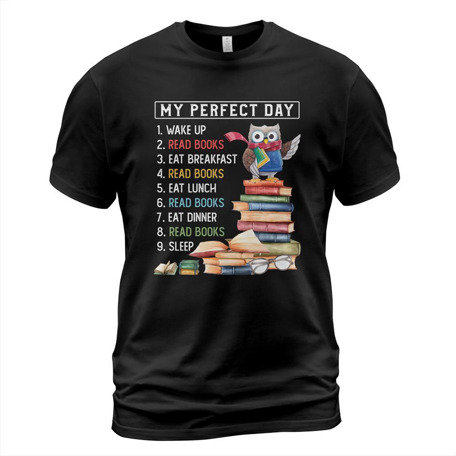 Owl my perfect day wake up read books shirt, hoodie and v-neck