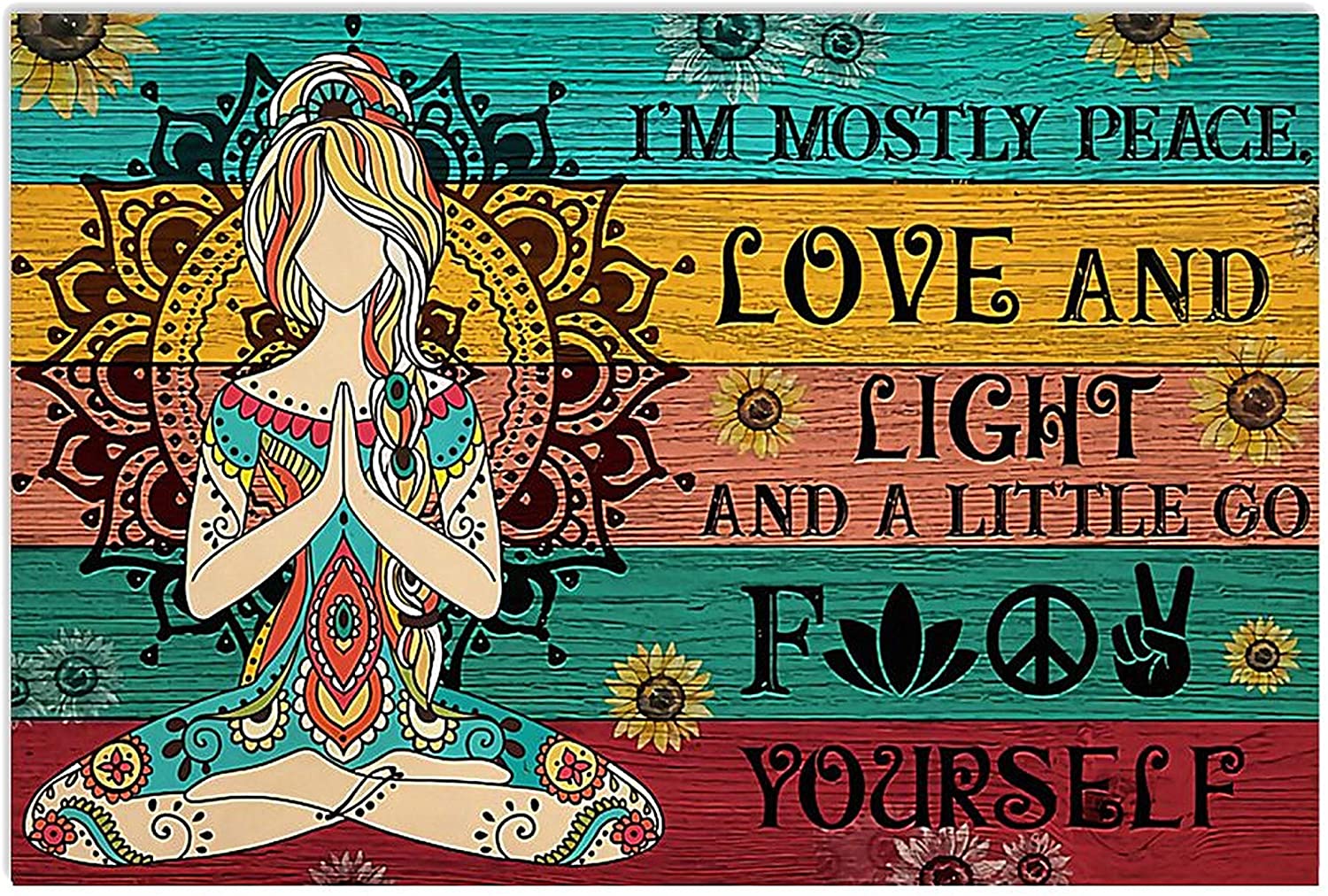 Yoga I’m Mostly Peace Love and Light and A Little Go Fuck Yourself Poster