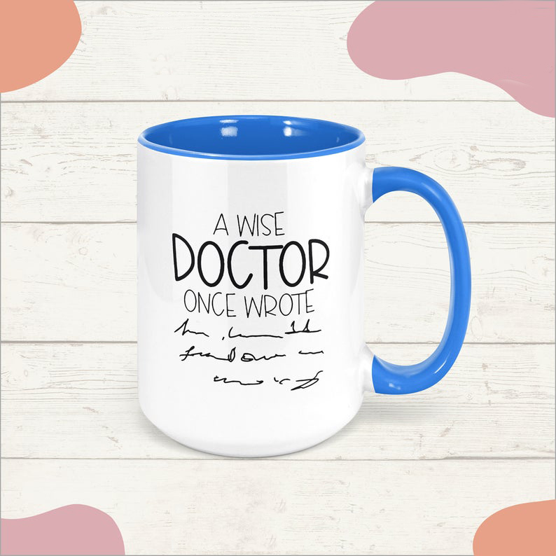 A wise doctor once wrote mug