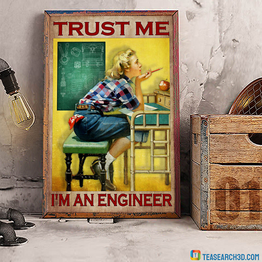 Trust me I’m an engineer girl poster