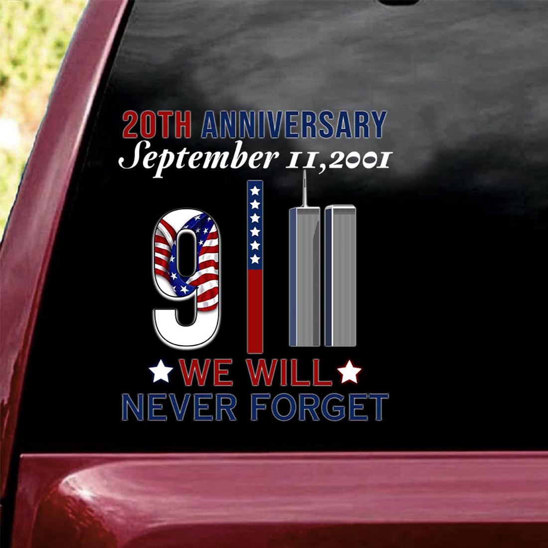 20th anniversary September 11 2001 we will never forget sticker decal