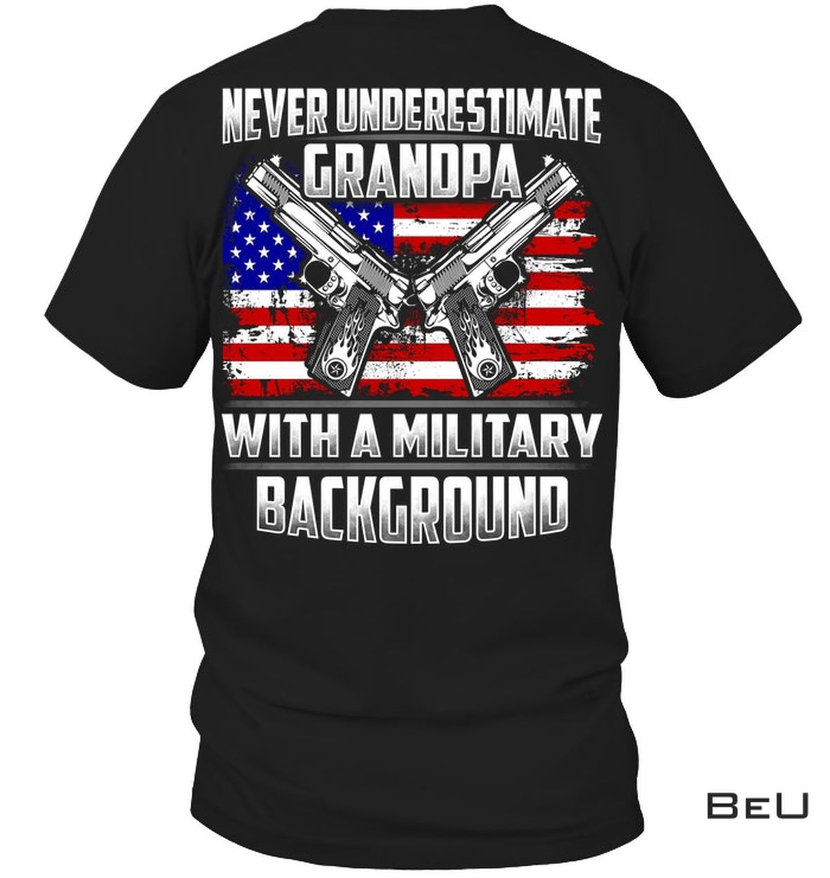 Never Underestimate A Grandpa With A Military Background Shirt