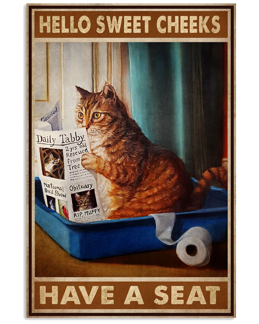 Hello Sweet Cheeks Have A Seat Cat Reading Newspaper Poster