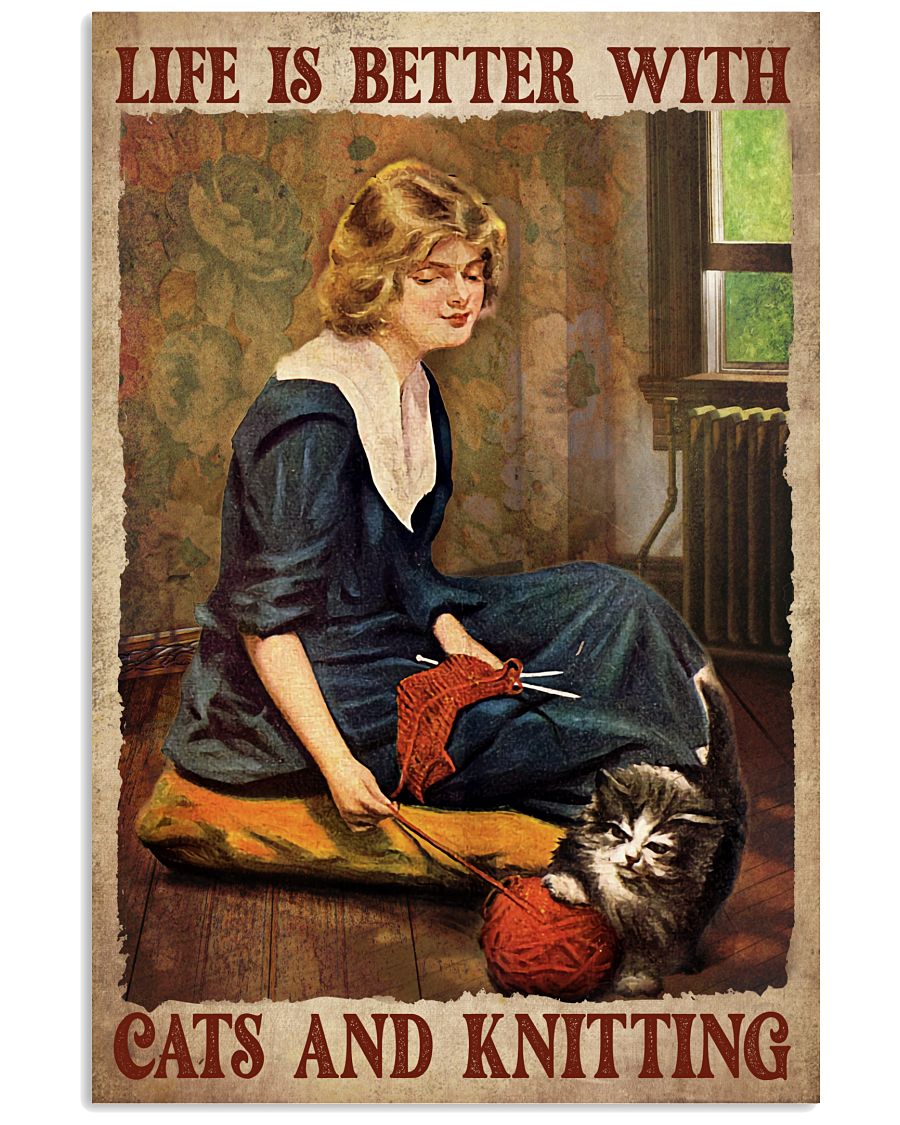 Life Is Better With Cat And Knitting Poster