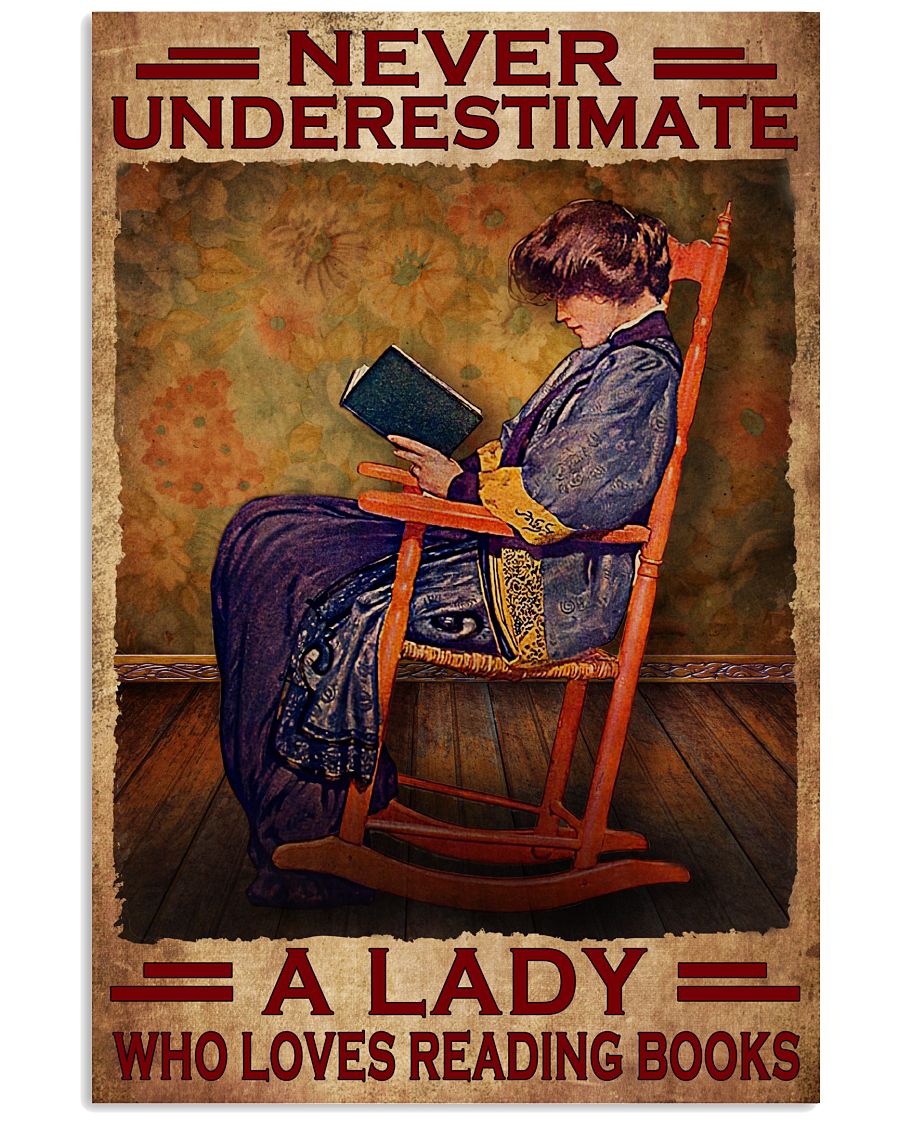 Nice Never Underestimate A Lady Who Loves Reading Books Poster