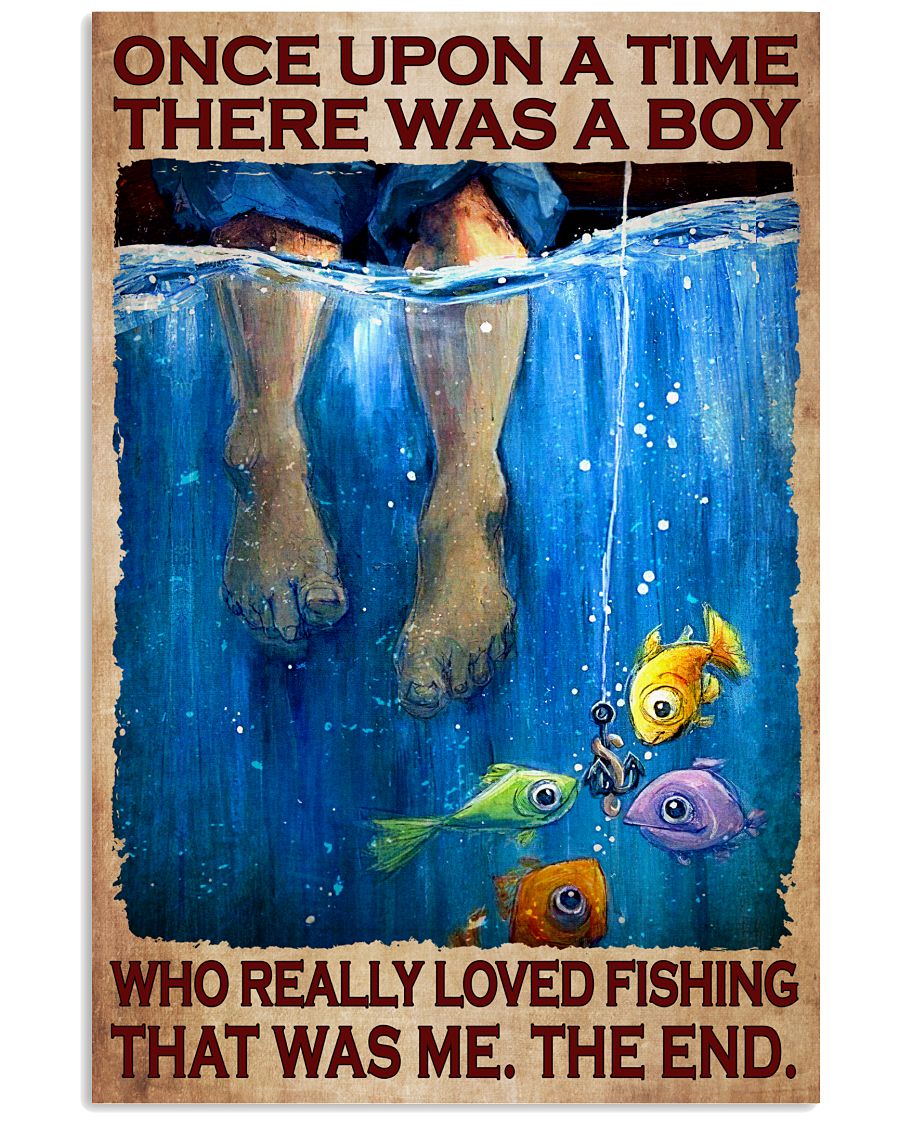 Hot Deal There Was A Boy Who Really Loved Fishing Poster