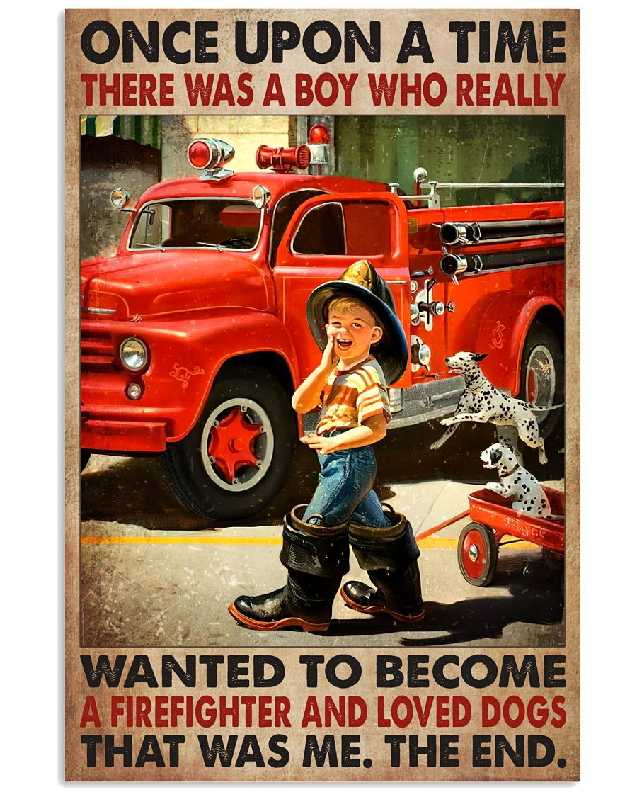 Print On Demand There Was A Boy Who Really Wanted To Become A Firefighter And Loved Dogs Poster