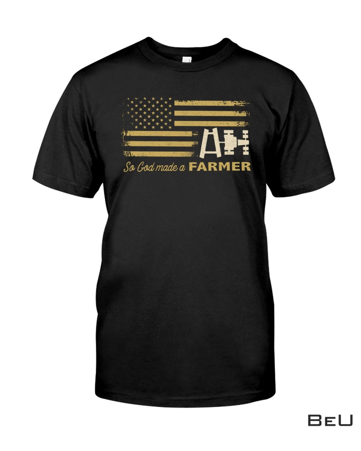 Us Flag So God Made A Farmer Shirt