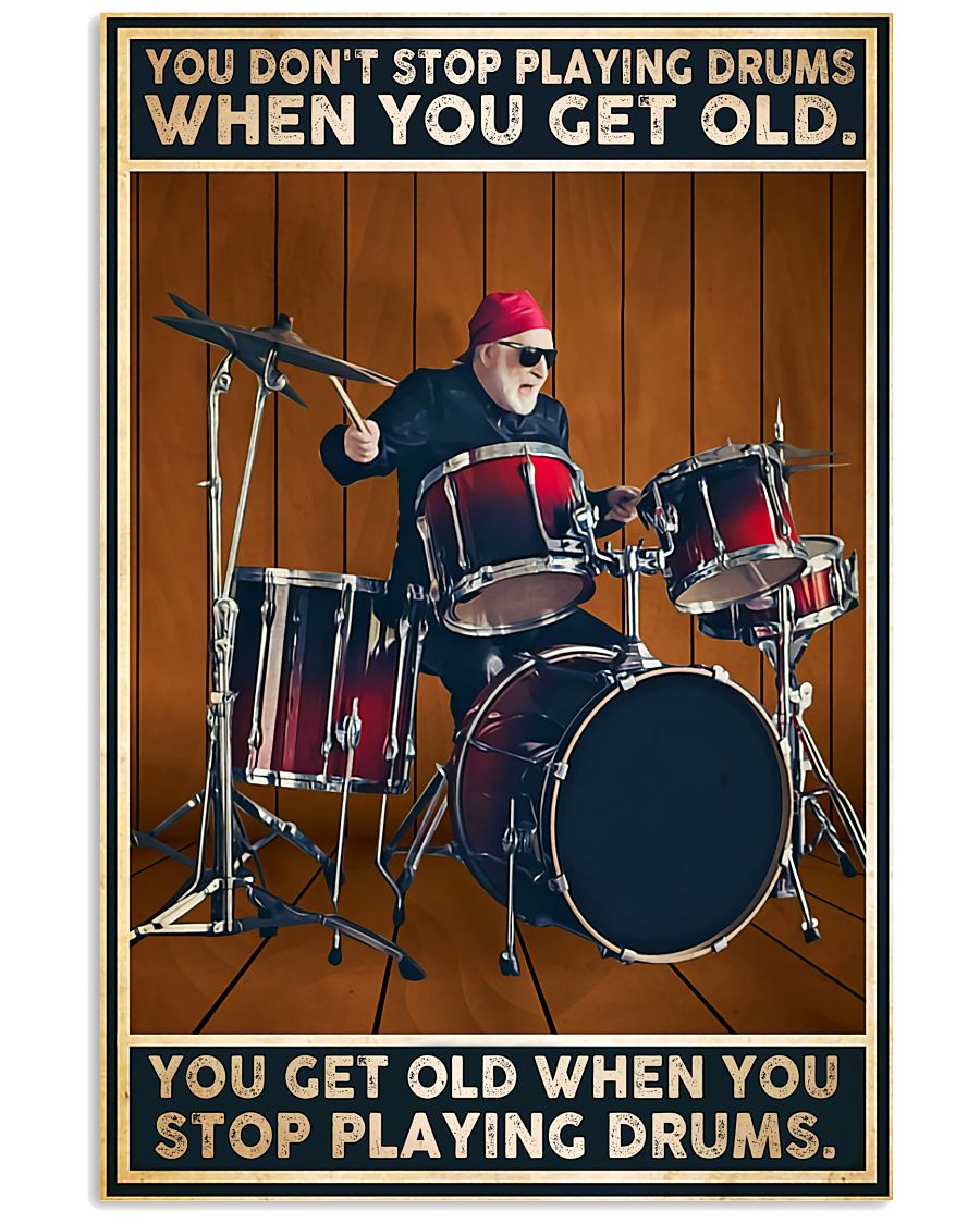 Adorable Drummers Don’t Stop Playing Drums When You Get Old Poster