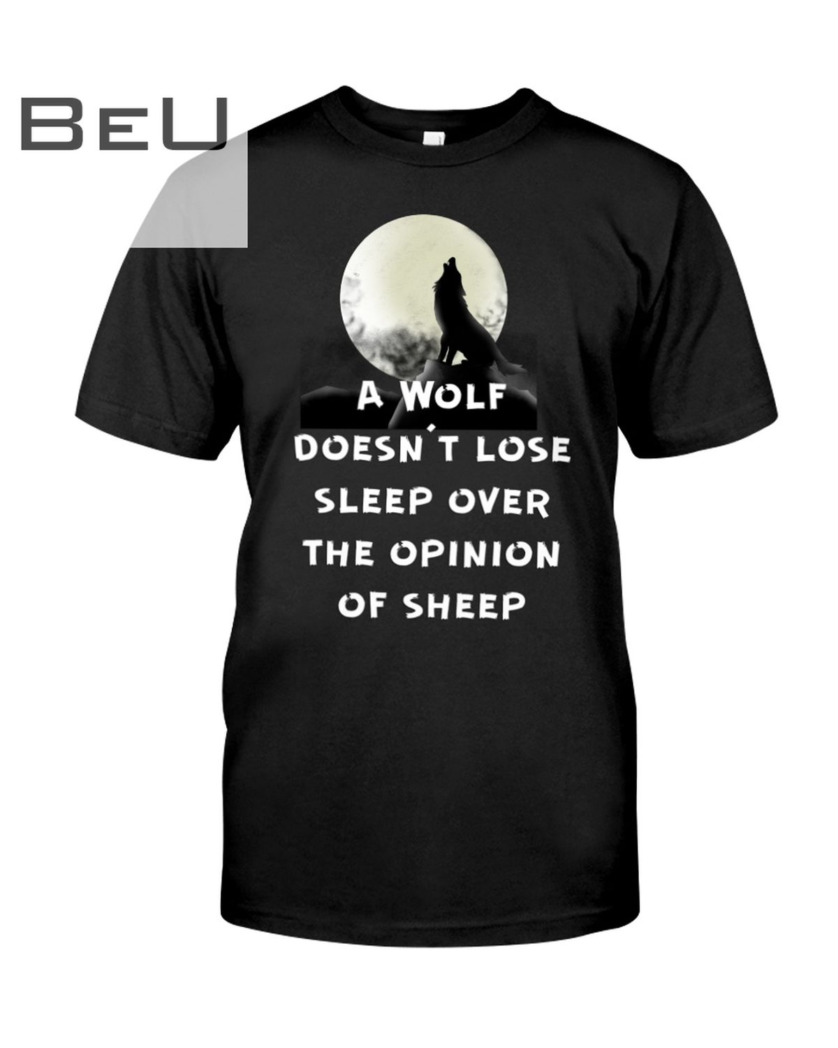 Wonderful Wolf Doesn’t Lose Sleep Over The Opinion Of Sheep Shirt, Hoodie, Tank Top