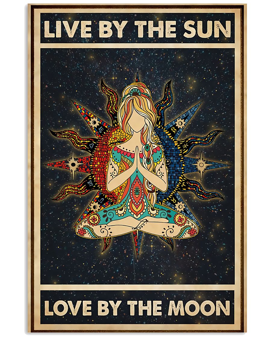 Beautiful Yoga Live By The Sun Love By The Moon Poster