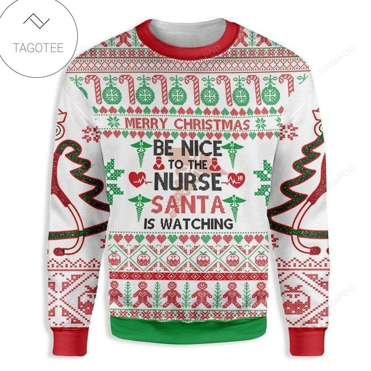 Be Nice To The Nurse Santa Is Watching You Ugly Christmas Sweater