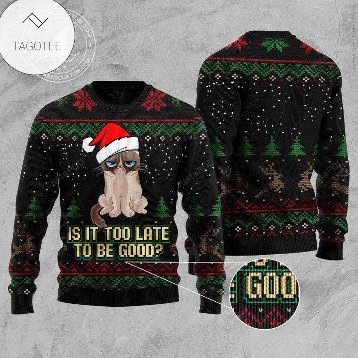 Is It Too Late To Be Good With Grumpy Cat Ugly Christmas Sweater