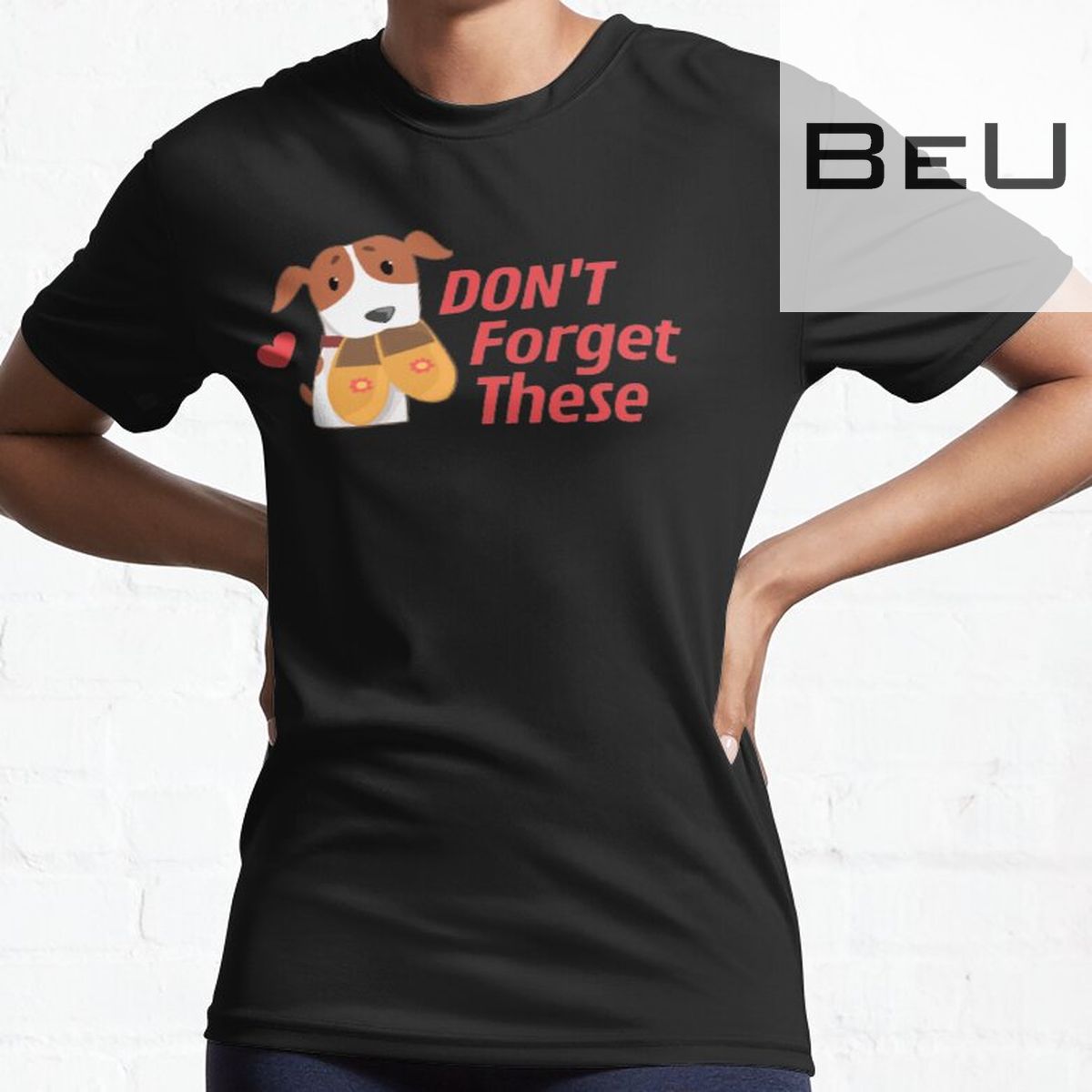 Cute Dog Distraction Don't Forget These Active T-shirt