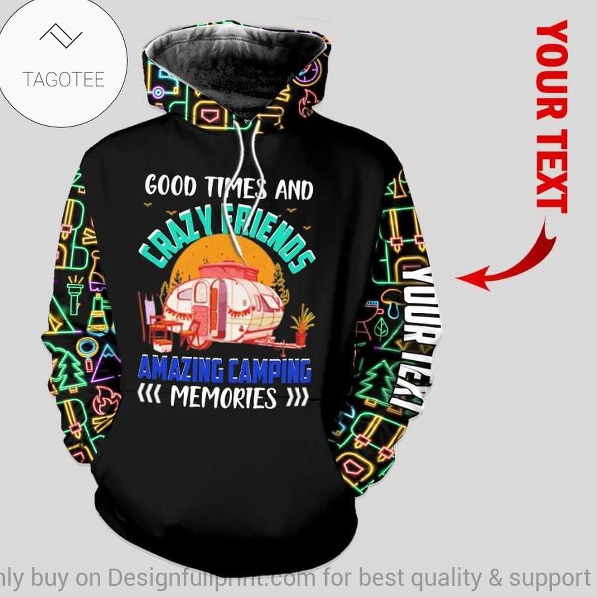 Good Times And Crazy Friends Amazing Camping Memories Hoodie