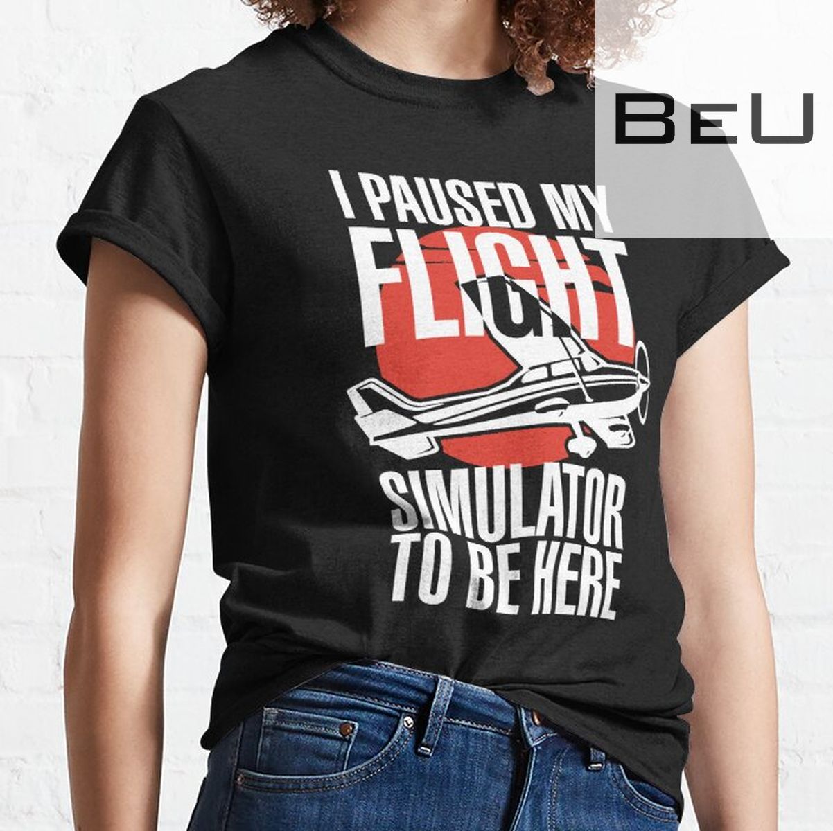 I Paused My Flight Simulator To Be Here T-shirt