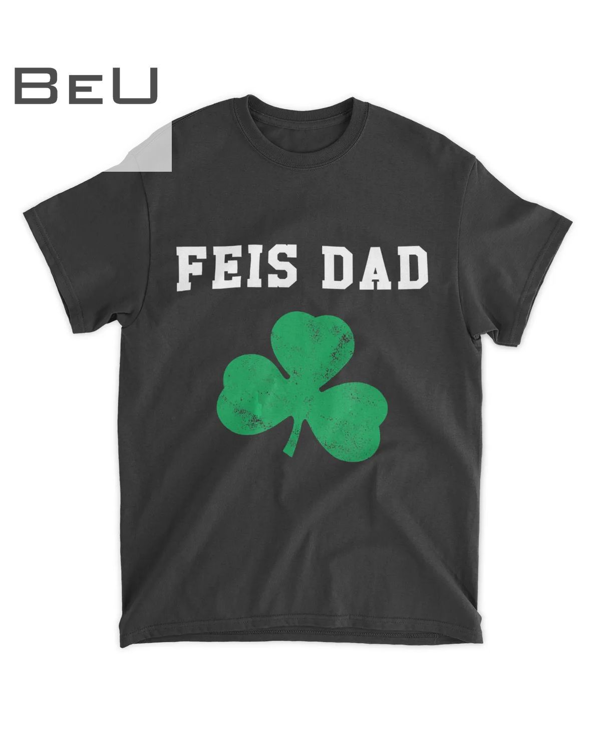Mens Feis Dad Father Of Irish Dancer Shamrock St Patricks Day T-shirt