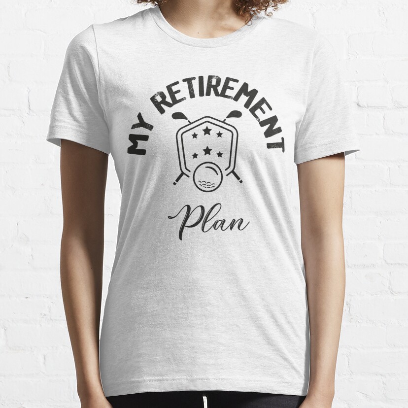 My (Golf) Retirement Plan | Funny Saying Golfing Shirt Golfer Ball Humor For Men T-shirt Golfer Ball Humor For Men T-shirt