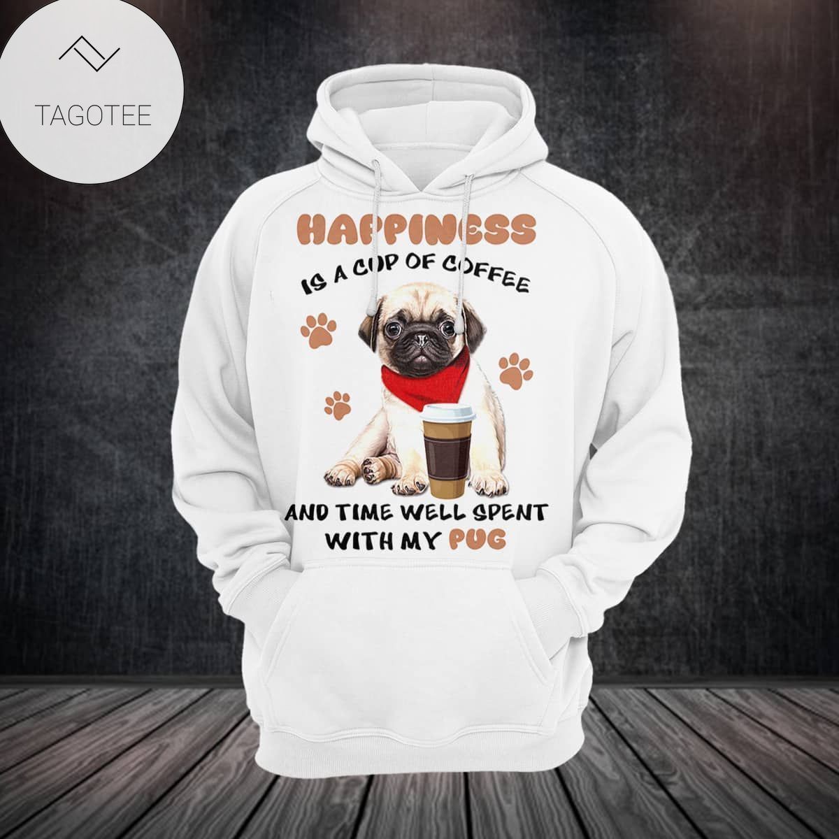 Pug Time Well Spent With My Pug White Hoodie
