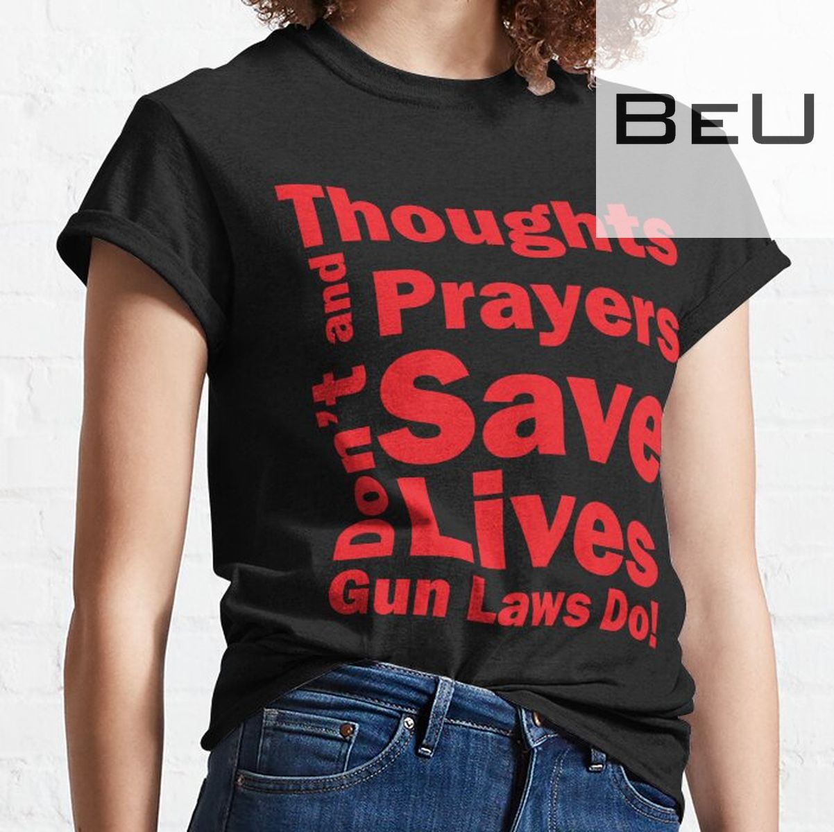 Thoughts And Prayers Don't Save Lives (Red Text) T-shirt