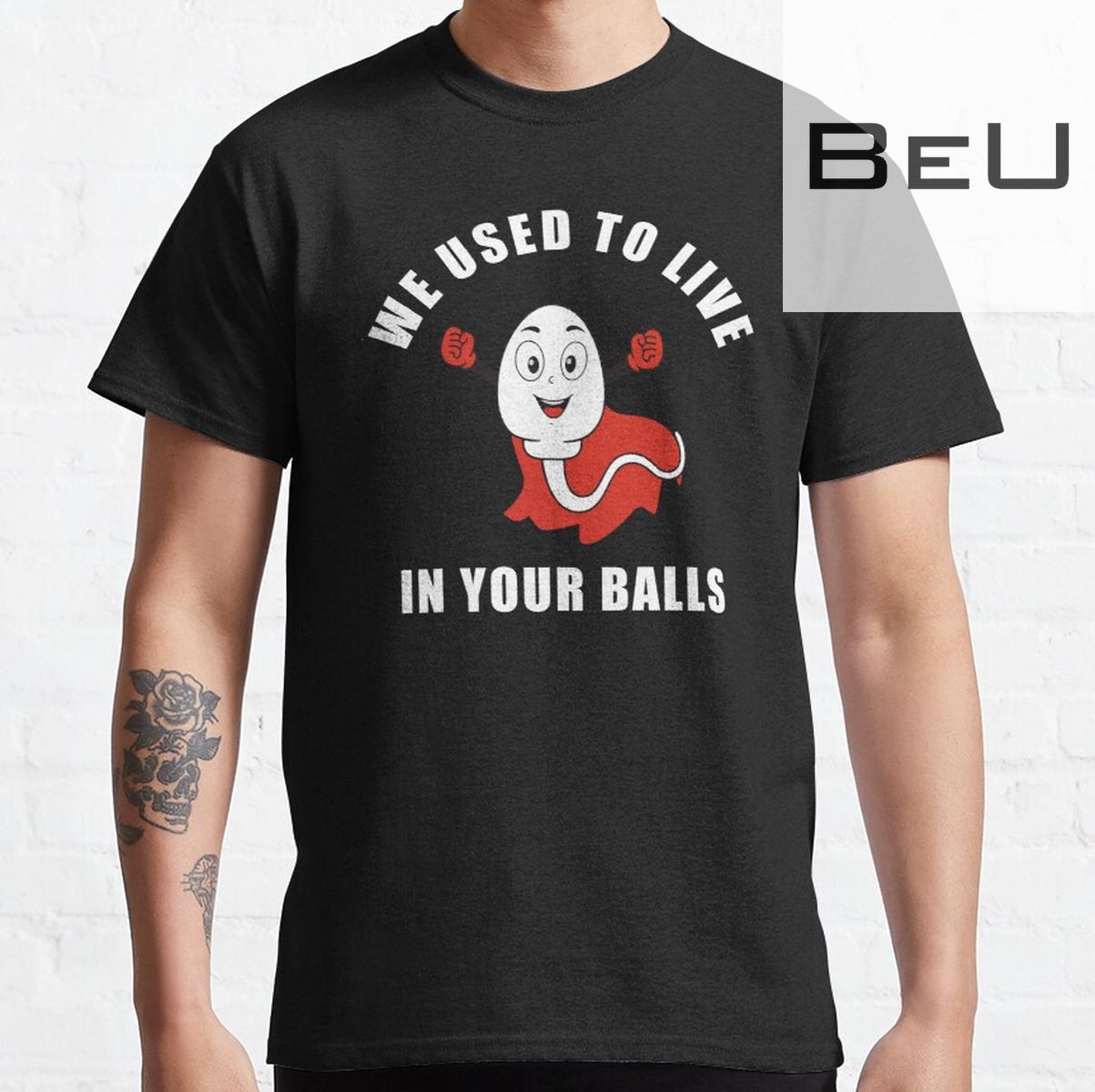 We Used To Live In Your Balls T-shirt