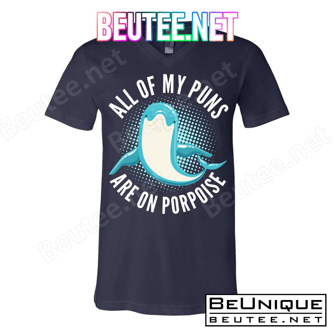 All Of My Puns Are On Porpoise T-Shirts
