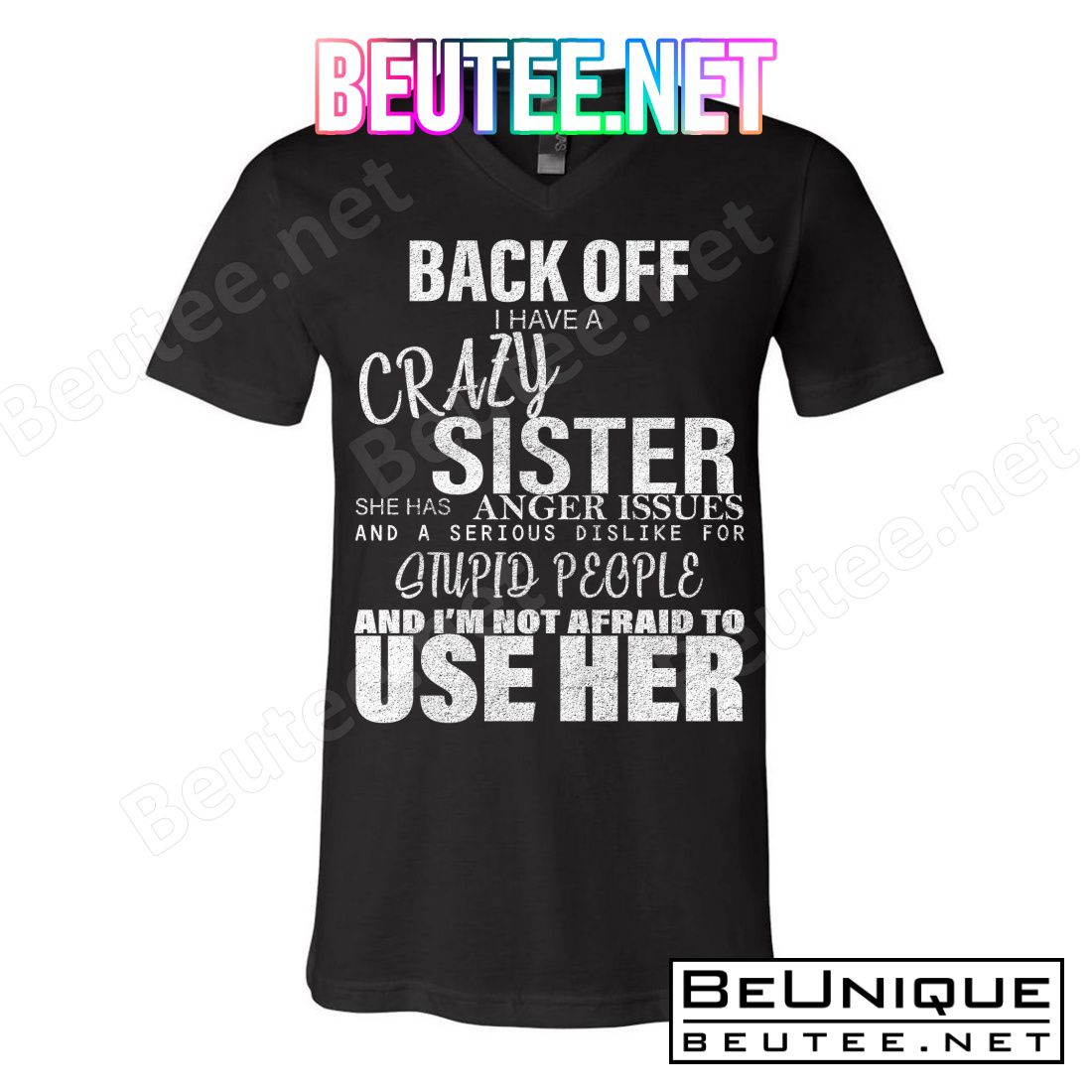 Back Off I Have A Crazy Sister Funny T-Shirts