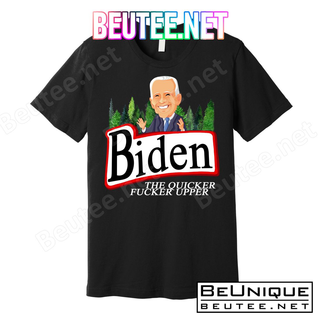 Biden The Quicker Fucker Upper Funny Cartoon T-Shirts