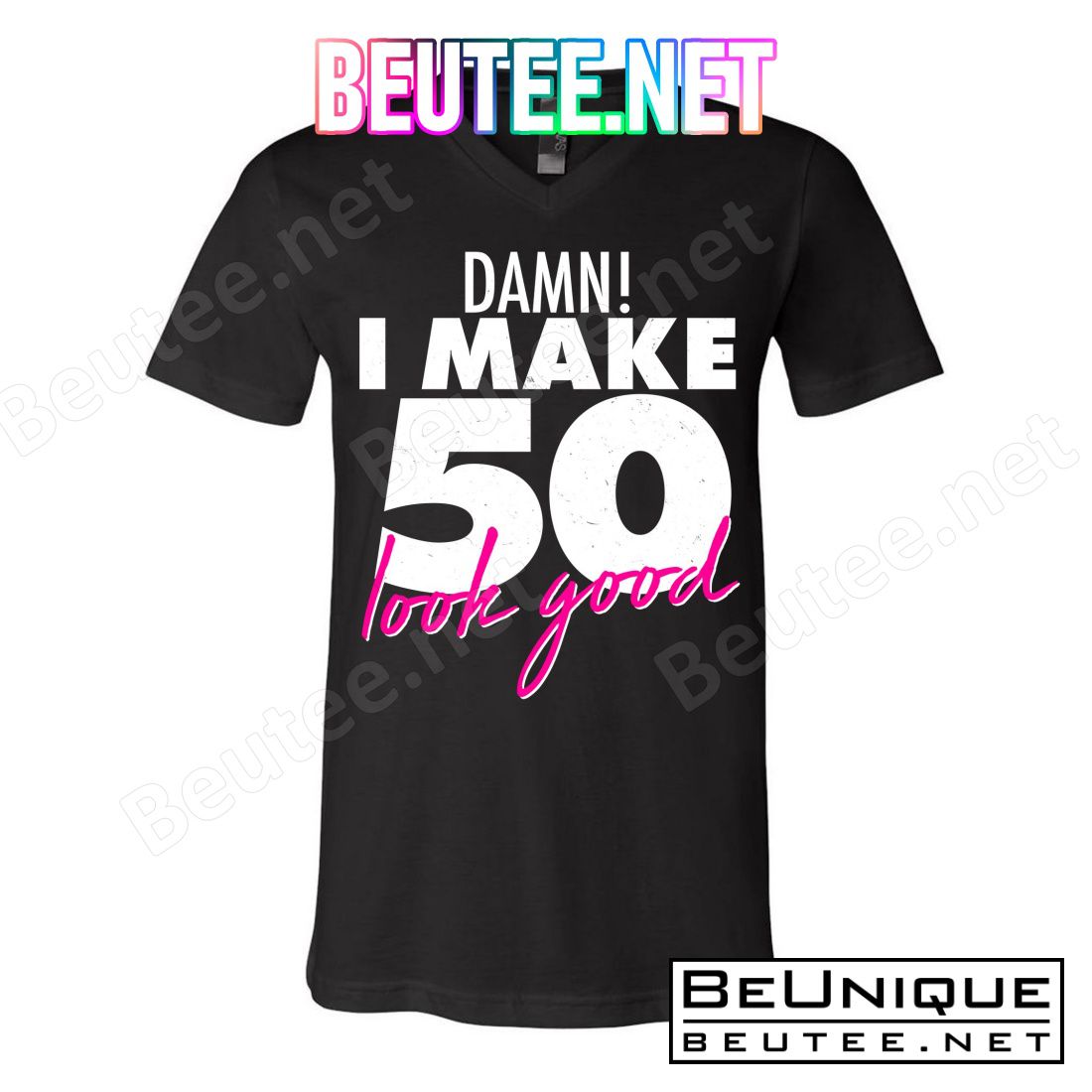 Damn! I Make 50 Look Good Birthday T-Shirt