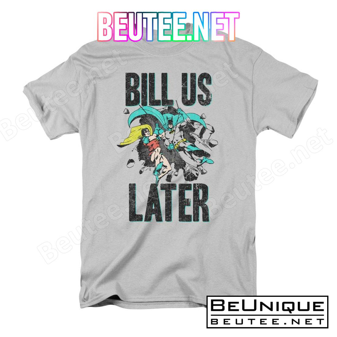 Dc Batman Bill Us Later Shirt