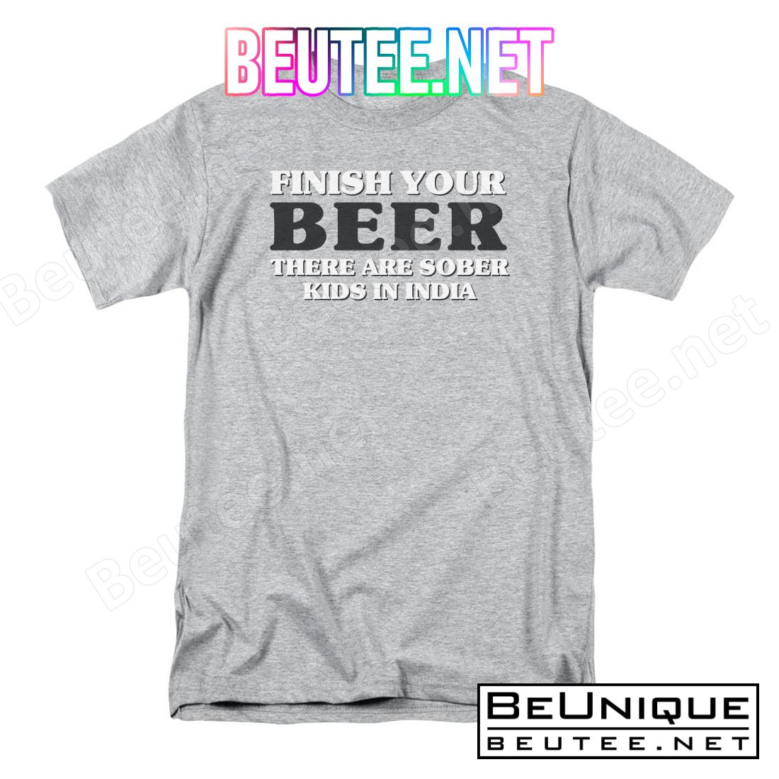 Finish Your Beer T-shirt