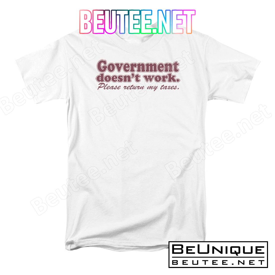 Government Doesn't Work Shirt