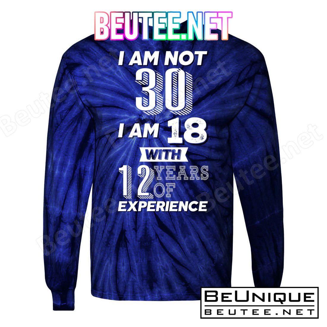 I Am Not 30 I Am 18 With 12 Years Of Experience 30th Birthday T-Shirt