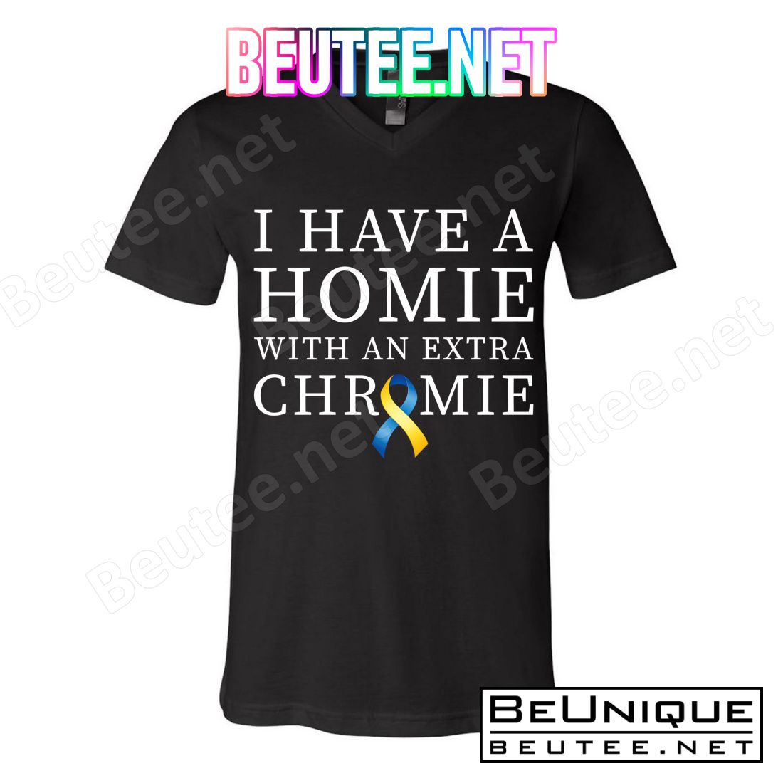 I Have A Homie With An Extra Chromie T-Shirts