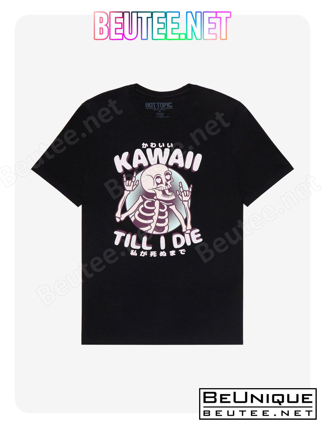 Kawaii Till I Die T-Shirt By Robomega
