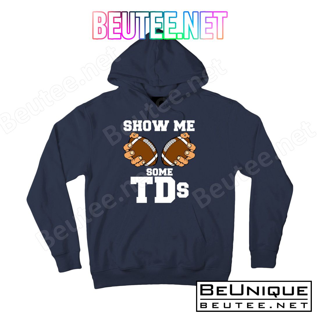 Show Me Some TDs T-Shirts