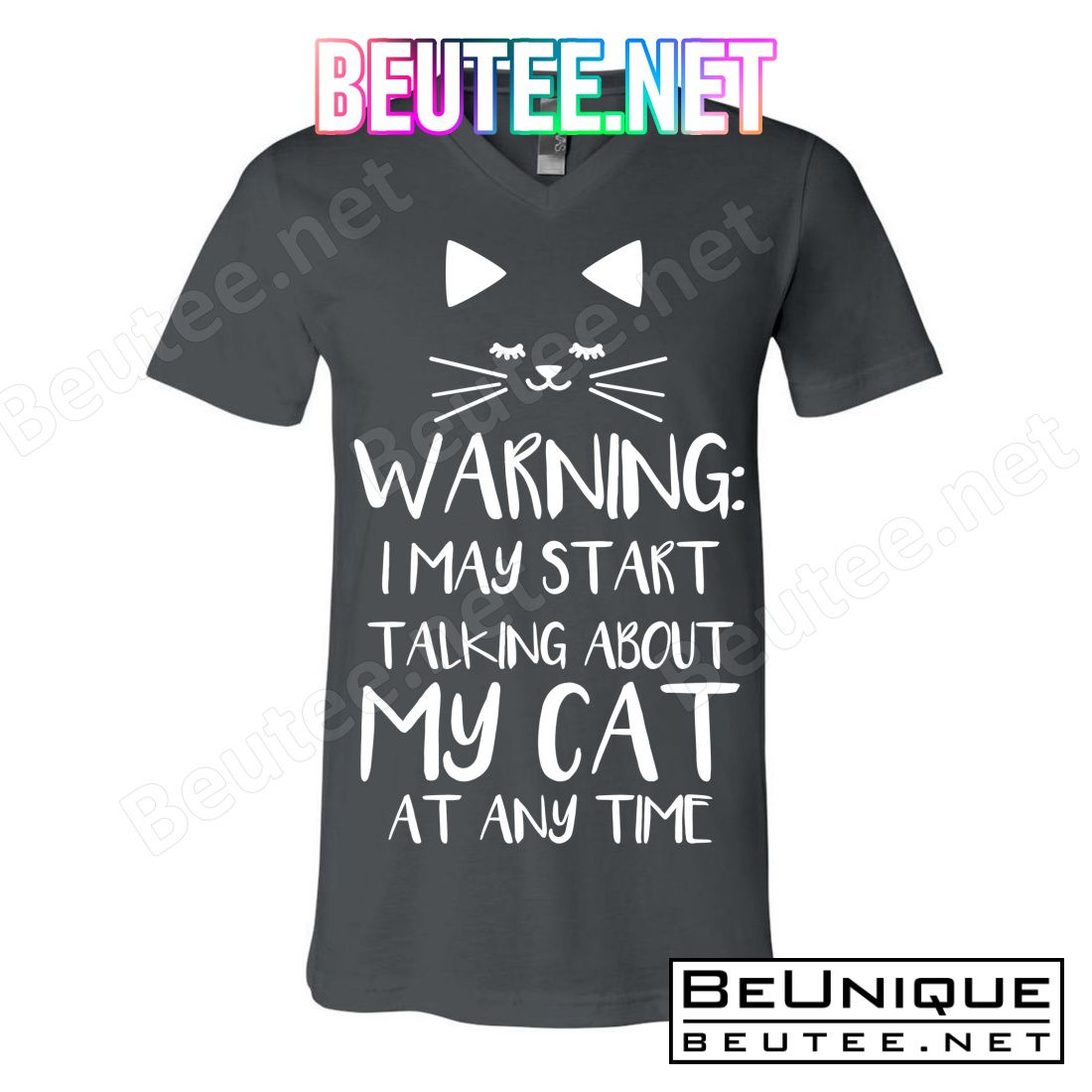Warning I May Start Talking About My Cat T-Shirts
