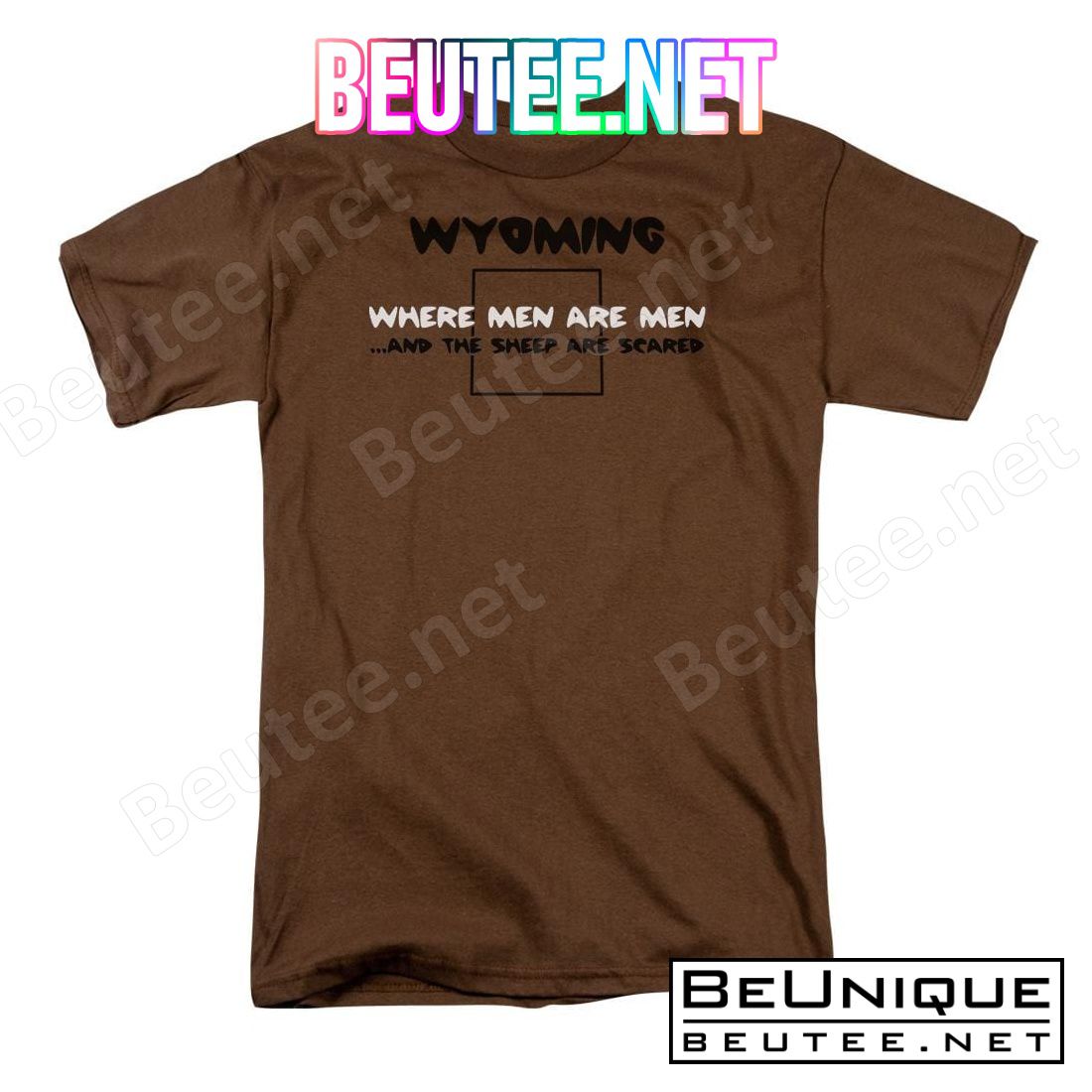 Wyoming Where Men Are Men Shirt