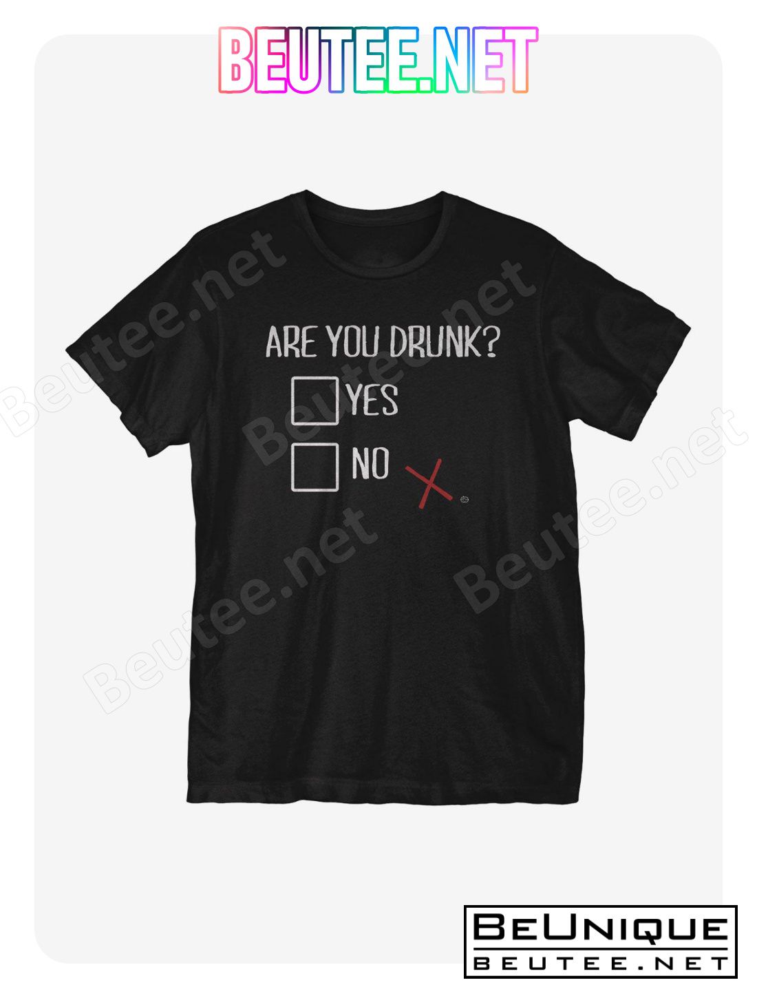 Are You Drunk 5 T-Shirt