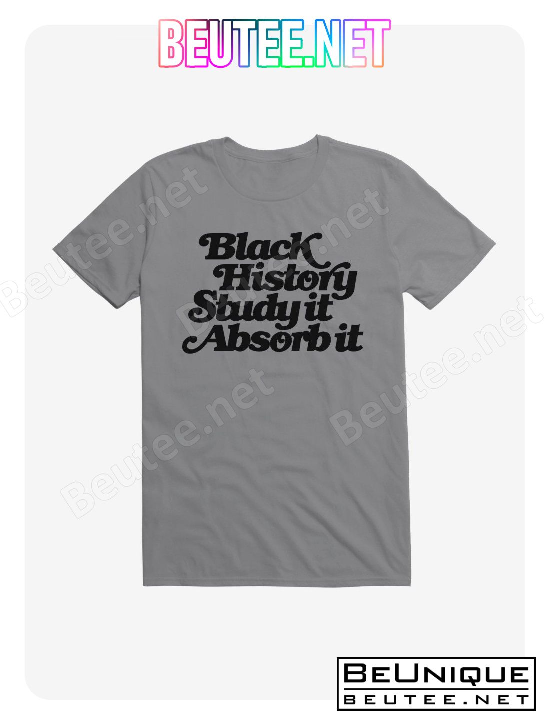 Black History Month Study It Absorb It T-Shirt