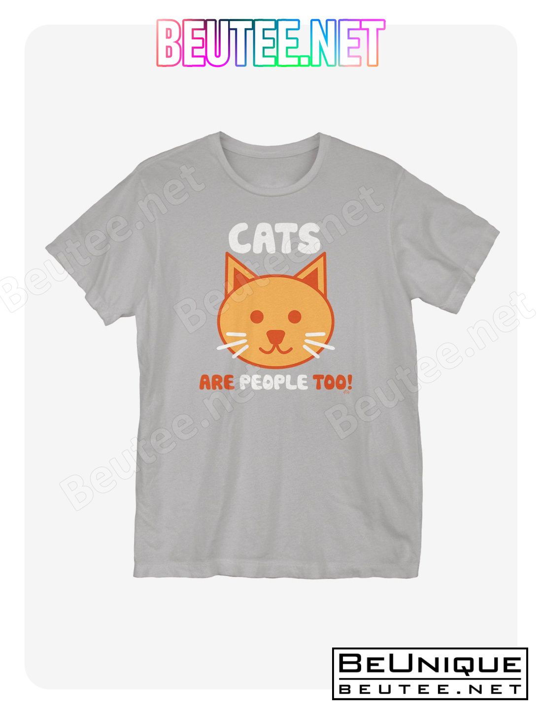 Cats Are People Too T-Shirt