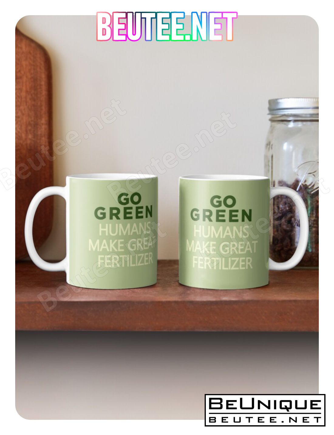Go Green Humans Make Great Fertilizer. Coffee Mug
